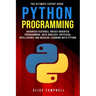 Python Programming: The Ultimate Expert Guide: Advanced Features, Object-Oriented Programming, Data Analysis, Artificial Intelligence and