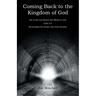 Coming Back to the Kingdom of God: Die to Sin and Renew Our Minds to God John 3:5 Reconciling Our Desire and God's Reason