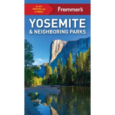 Frommer's Yosemite and Neighboring Parks
