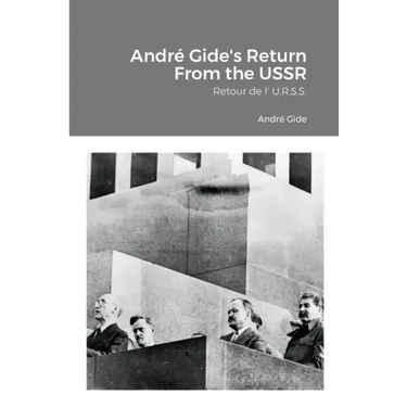 André Gide's Return From the USSR: Retour de l' U.R.S.S.