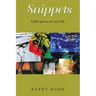 Snippets: Little Pieces of My Life