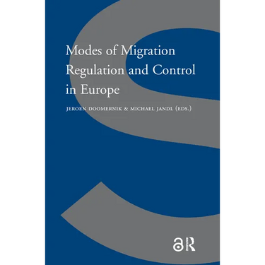 Modes of Migration Regulation and Control in Europe