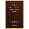 California And Her Indian Children (1911)