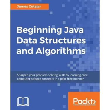 Beginning Java Data Structures and Algorithms