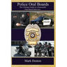 Police Oral Boards: The Ultimate Guide to a Successful Oral Board Interview
