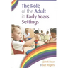 The Role of the Adult in Early Years Settings