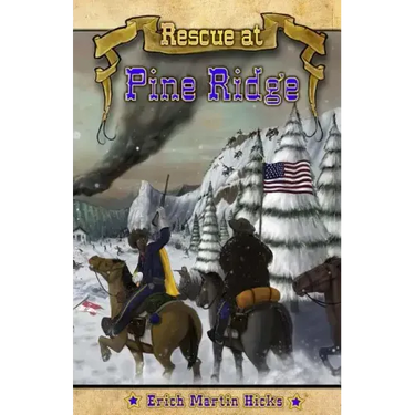 Rescue at Pine Ridge: Based on a True American Story