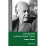 John Bowlby and Attachment Theory