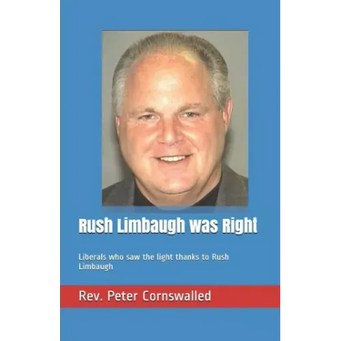 Rush Limbaugh was Right: Liberals who saw the light thanks to Rush Limbaugh