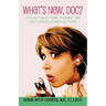 What's New, Doc?: a collection of funny, poignant, and even scandalous medical stories