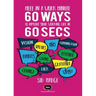 Meee In A Work Minute - 60 Ways Yo Improve Your Working Life In 60 Seconds