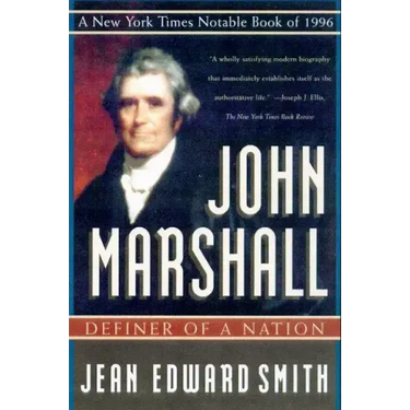 John Marshall: Definer of a Nation