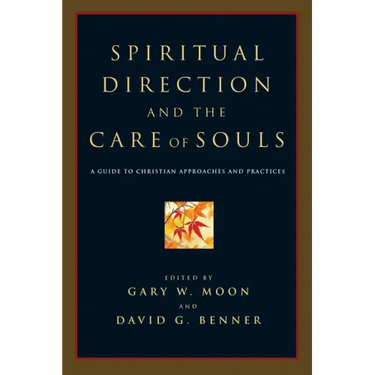 Spiritual Direction and the Care of Souls: First Steps in Philosophy