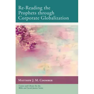 Re-Reading the Prophets Through Corporate Globalization