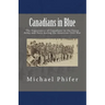 Canadians in Blue: The Experiences of Canadians in the Union Army and Navy During the American Civil War