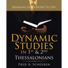 Dynamic Studies in 1St & 2Nd Thessalonians: Bringing God's Word to Life