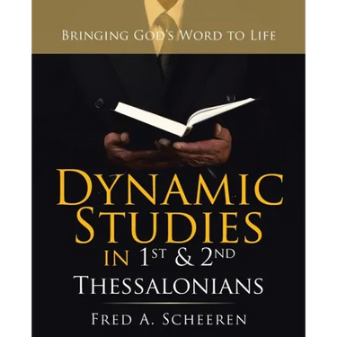 Dynamic Studies in 1St & 2Nd Thessalonians: Bringing God's Word to Life