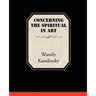 Concerning the Spiritual in Art