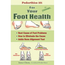 Pedorthics 101 For Your Foot Health: Root Cause of Foot Problems, How to Eliminate the Cause, Anklebone Alignment Test