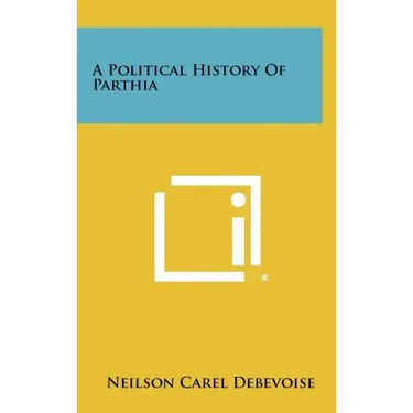 A Political History Of Parthia