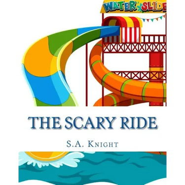 The Scary Ride: Fun book for pre-school to first graders
