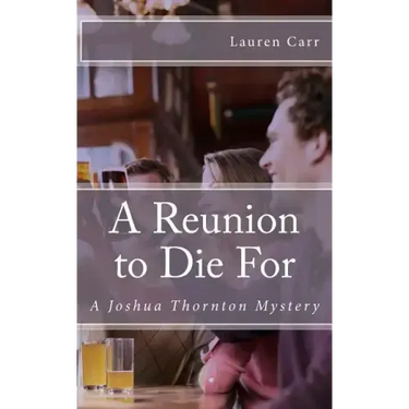 A Reunion to Die For: A Joshua Thornton Mystery