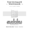 Sudoku: The Ultimate White Book - Hard To Very Hard, Puzzles & Solutions