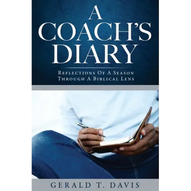 A Coach's Diary: Reflections Of A Season Through A Biblical Lens