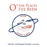 O' the Places I've Been