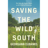 Saving the Wild South: The Fight for Native Plants on the Brink of Extinction