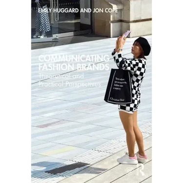 Communicating Fashion Brands: Theoretical and Practical Perspectives