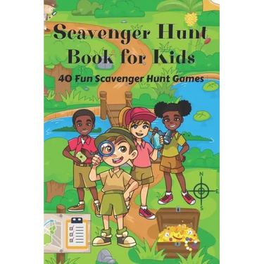 Scavenger Hunt Book for Kids: 40 Fun Scavenger Hunt Games Holidays, Seasons, Indoors, Outdoors & More Great Gift for Kids