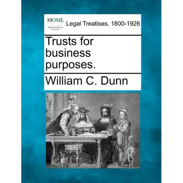 Trusts for business purposes.