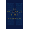 The Vaticanus Bible: ACTS AND EPISTLES: A Modified Pseudofacsimile of Acts-Hebrews 9:14 as found in the Greek New Testament of Codex Vaticanus (Vat.gr