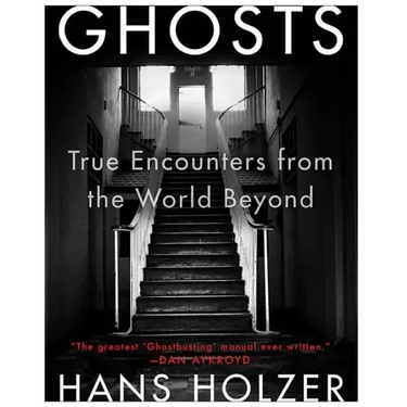 Ghosts: True Encounters with World Beyond