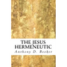 The Jesus Hermeneutic