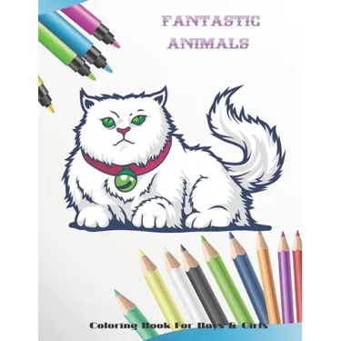 Fantastic Animals - Coloring Book For Boys & Girls