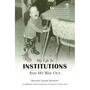 My Life in Institutions and My Way Out