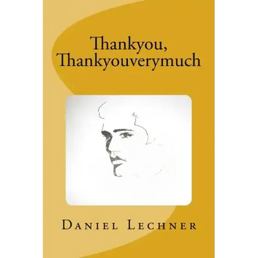 Thankyou, Thankyouverymuch