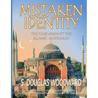 Mistaken Identity: : The Case Against the Islamic Antichrist