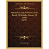 Antiquities and Memoirs of the Parish of Myddle, County of Salop (1875)