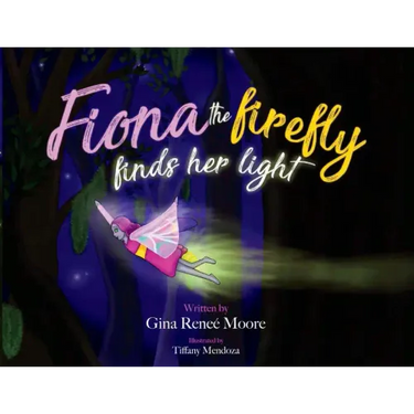 Fiona the Firefly Finds Her Light: Awakening to the Light