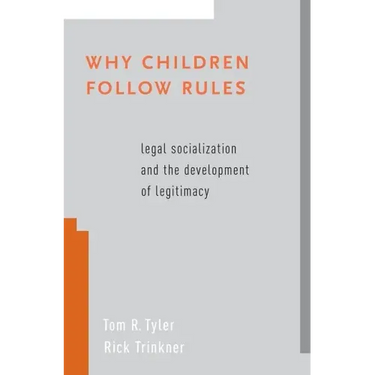 Why Children Follow Rules: Legal Socialization and the Development of Legitimacy