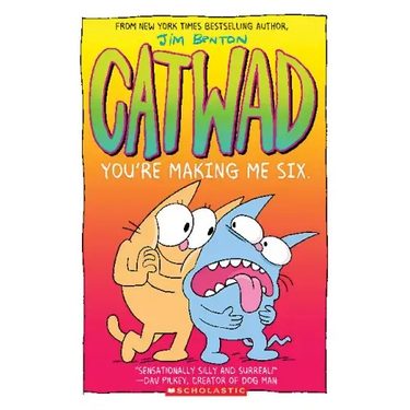 You're Making Me Six: A Graphic Novel (Catwad #6): Volume 6