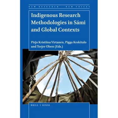 Indigenous Research Methodologies in Sámi and Global Contexts