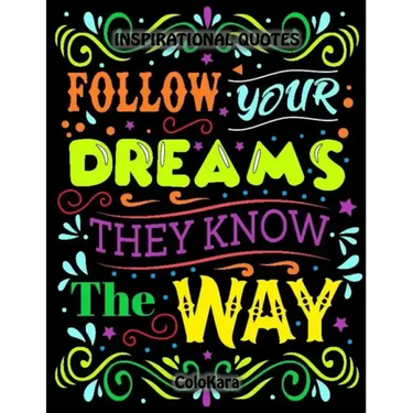 Inspirational Quotes: Motivational Sayings and Positive Affirmations for Confidence and Relaxation Adult Coloring Book