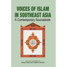 Voices of Islam in Southeast Asia: A Contemporary Sourcebook