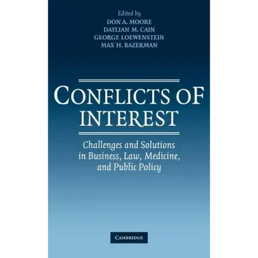 Conflicts of Interest: Challenges and Solutions in Business, Law, Medicine, and Public Policy