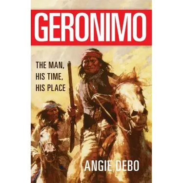 Geronimo, 142: The Man, His Time, His Place