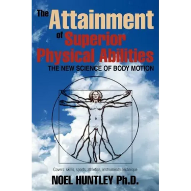 The Attainment of Superior Physical Abilities